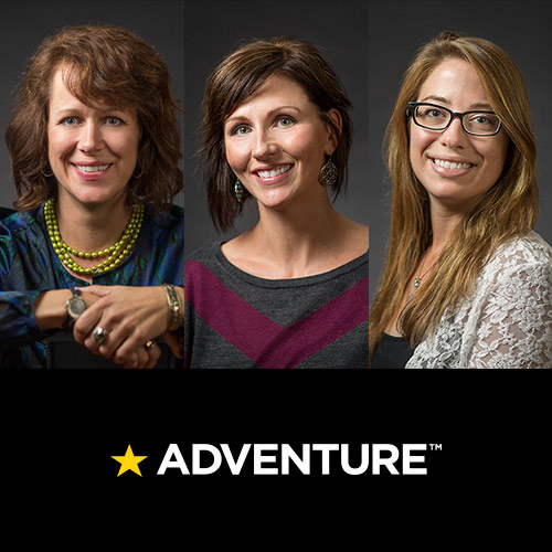 Adventure™ Supports Growth by Adding Annette Kmitch, Paula Keck and Amanda Blake