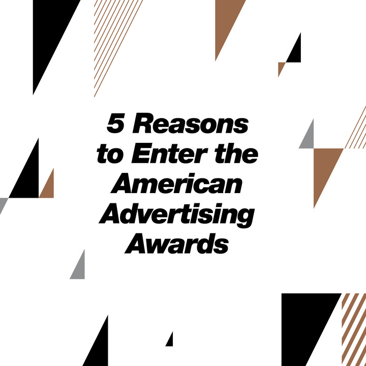 5 Reasons to Enter the American Advertising Awards