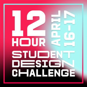 12 Hour Student Design Challenge