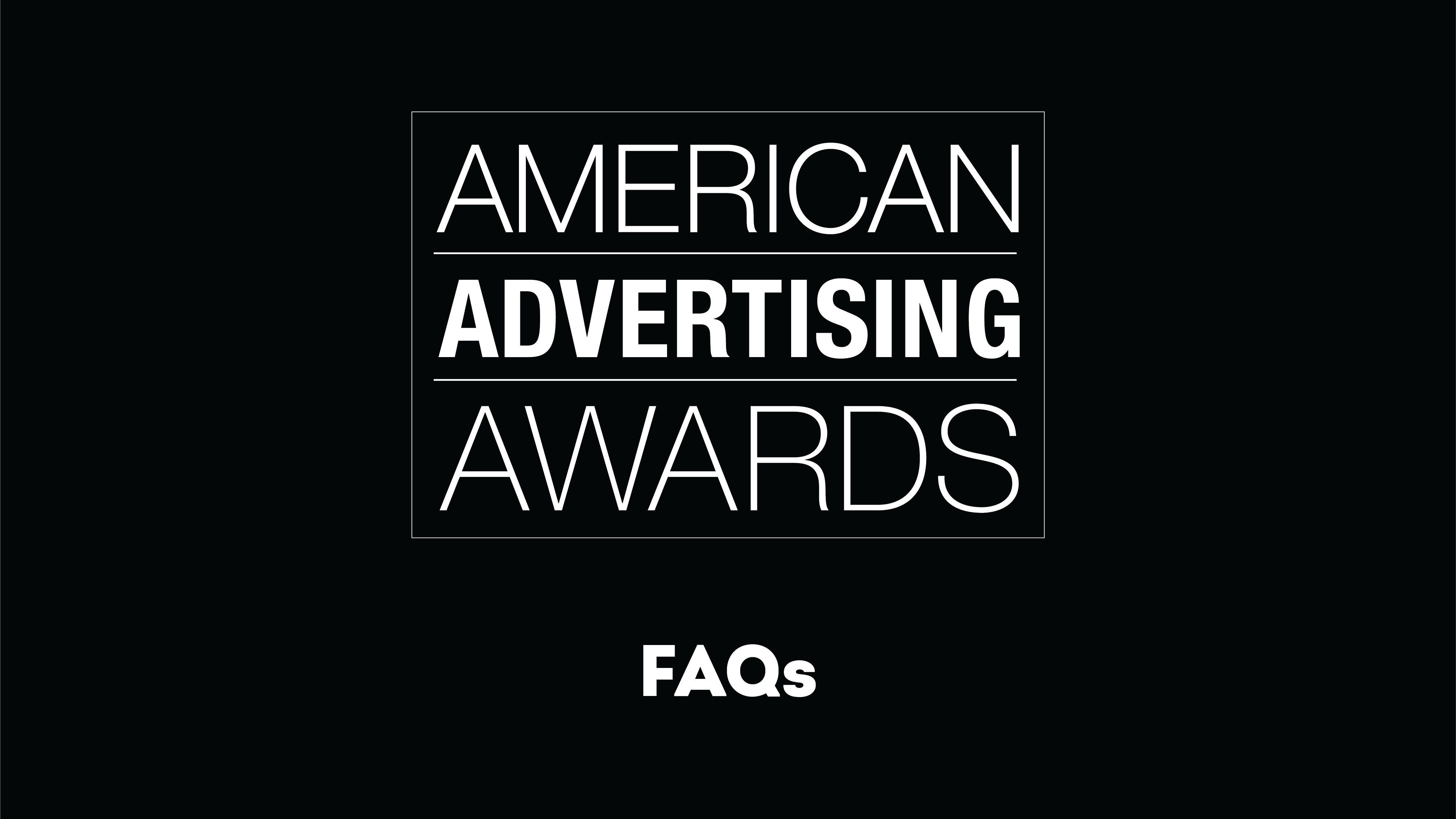 AAFCM American Advertising Awards FAQ
